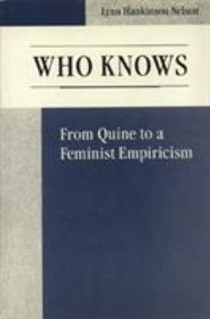 Paperback Who Knows: From Quine to a Feminist Empiricism Book