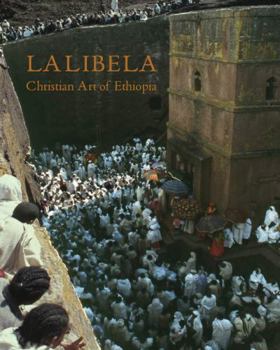 Hardcover Lalibela: Christian Art of Ethiopia, the Monolithic Churches and Their Treasures Book