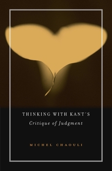 Hardcover Thinking with Kant's Critique of Judgment Book