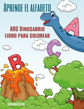 Paperback Aprende el alfabeto - ABC Dinosaurio libro para colorear [Spanish] Book