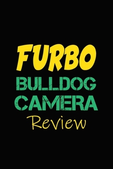 Paperback Furbo Bulldog Camera Review: Blank Lined Journal for Dog Lovers, Dog Mom, Dog Dad and Pet Owners Book