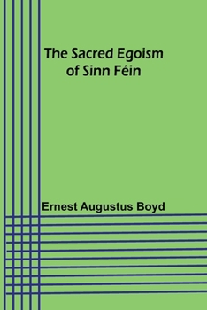 Paperback The Sacred Egoism of Sinn Féin Book