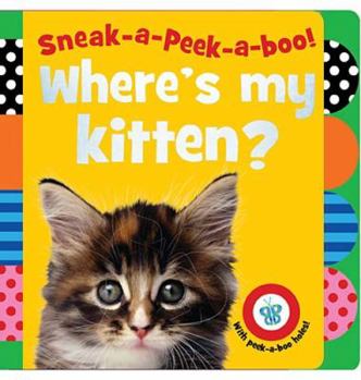 Board book Sneak-A-Peek-A-Boo! Where's My Kitten? Book