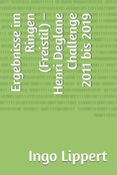 Paperback Ergebnisse im Ringen (Freistil) - Henri Deglane Challenge 2011 bis 2019 [German] Book