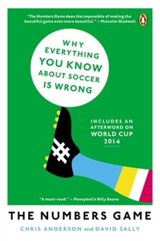 Paperback The Numbers Game: Why Everything You Know about Soccer Is Wrong Book