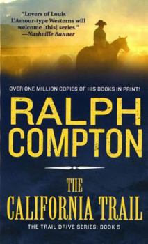Ralph Compton's The California Trail (Trail Drive #05) - Book #5 of the Trail Drive