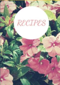 Blank Recipe Journal: Blank Recipe Book Journal, Floral Design