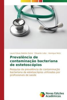 Paperback Prevalência de contaminação bacteriana de estetoscópios [Portuguese] Book