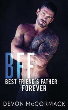Forever - Book #3 of the BFF: Best Friend's Father