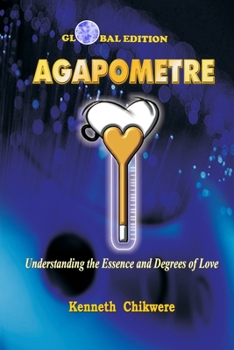 Paperback Agapometre: Understanding the essence and degrees of Love Book