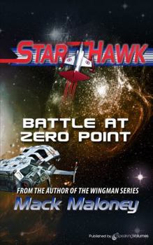 Starhawk 04: Battle at Zero Point - Book #4 of the Starhawk