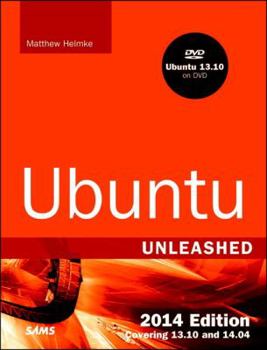 Paperback Ubuntu Unleashed: Covering 13.10 and 14.04 [With DVD] Book
