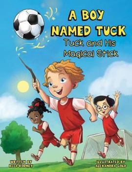 Paperback A Boy Named Tuck: Tuck and His Magical Stick Book