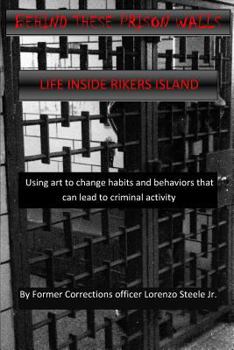 Paperback Behind These Prison Walls: Inside Rikers Island Book