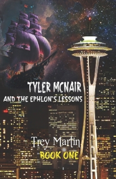 Paperback Tyler McNair and the Ephlon's Lessons Book