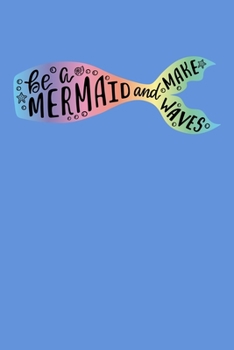 Paperback Be A Mermaid And Make Waves: Personal Expense Tracker Book