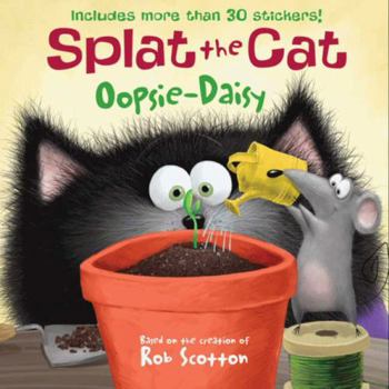 Paperback Splat the Cat: Oopsie-Daisy: Includes More Than 30 Stickers! Book