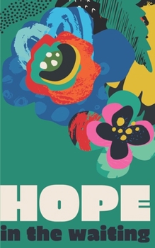 Paperback Hope in the Waiting: Prayers for Moms of Prodigals Book