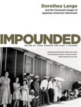 Paperback Impounded: Dorothea Lange and the Censored Images of Japanese American Internment Book