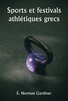 Paperback Sports et festivals athlétiques grecs [French] Book