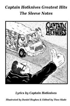 Paperback Captain Hotknives Greatest Hits: The Sleeve Notes Book