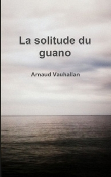 Paperback La Solitude du Guano [French] Book