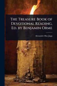 The Treasure Book of Devotional Reading, Ed. by Benjamin Orme