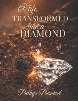 Paperback A Life Transformed Like a Diamond Book