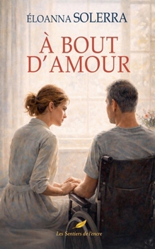 À Bout d'Amour (French Edition)