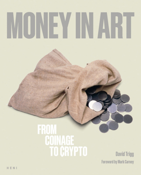 Paperback Money in Art: From Coinage to Crypto Book