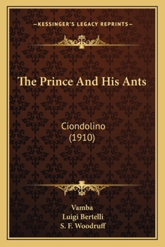 Paperback The Prince and His Ants: Ciondolino (1910) Book