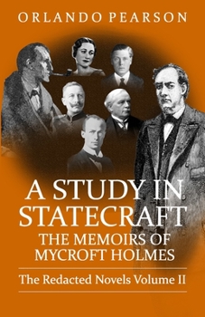 Paperback A Study In Statecraft: The Memoirs of Mycroft Holmes Book
