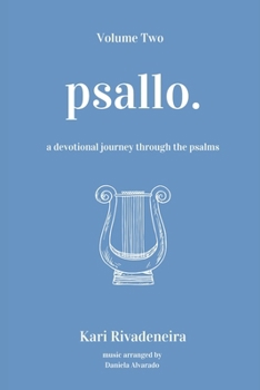 Paperback Psallo: Volume Two: a psalms devotional journey Book