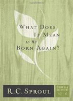 Paperback What Does It Mean to Be Born Again? Book