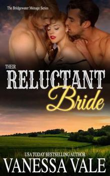 Their Reluctant Bride - Book #6 of the Bridgewater Ménage