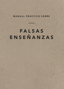 Paperback Manual Práctico Sobre Falsas Enseñanzas, Spanish Edition [Spanish] Book