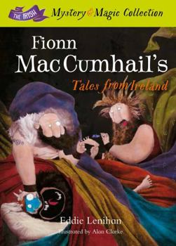 Fionn Maccumhail's Tales from Ireland - Book #1 of the Irish Mystery and Magic Collection