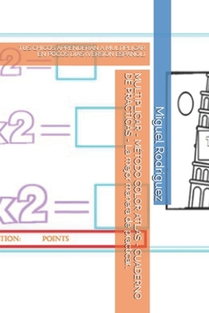 Paperback MULTIPLICAR - MÉTODO COLOR ATLAS - CUADERNO DE PRACTICAS - La mejor manera de practicar..: Tus Chicos Aprenderán a Multiplicar En Pocos Días (Versión [Spanish] Book