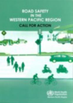 Road Safety in the Western Pacific Region: Call for Action