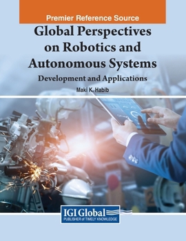 Paperback Global Perspectives on Robotics and Autonomous Systems: Development and Applications Book