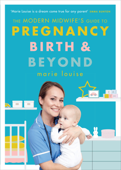 Paperback The Modern Midwife's Guide to Pregnancy, Birth and Beyond Book