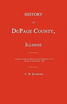 A History of the County of Du Page, Illinois;