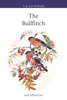 Flexibound The Bullfinch (Poyser Monographs) Book