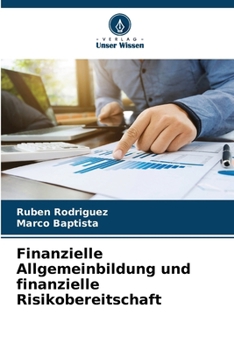 Paperback Finanzielle Allgemeinbildung und finanzielle Risikobereitschaft [German] Book