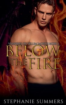 Below the Fire (Vampires of Velum Mortis)