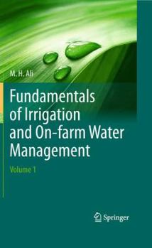 Hardcover Fundamentals of Irrigation and On-Farm Water Management: Volume 1 Book