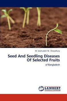 Paperback Seed And Seedling Diseases Of Selected Fruits Book