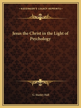 Jesus, the Christ, in the Light of Psychology