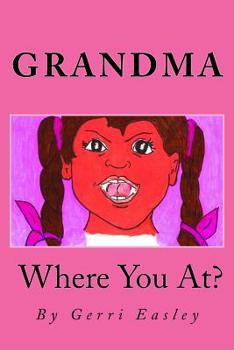 Paperback Grandma Where You At? Book