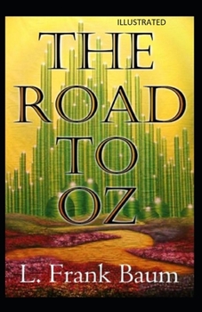 Paperback The Road to Oz Illustrated Book